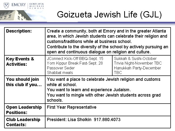 Goizueta Jewish Life (GJL) Description: Create a community, both at Emory and in the