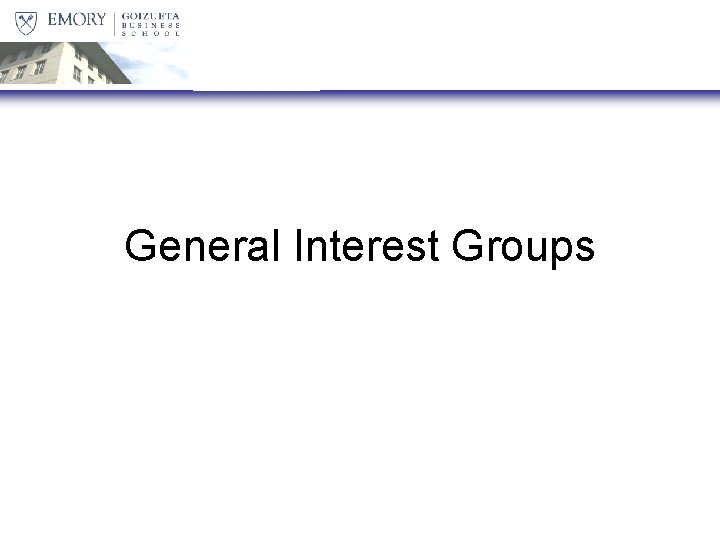 General Interest Groups 