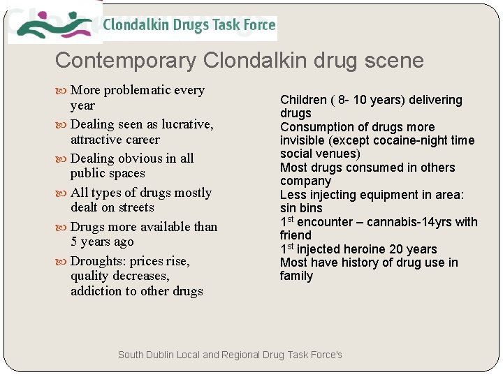 Contemporary Clondalkin drug scene More problematic every year Dealing seen as lucrative, attractive career