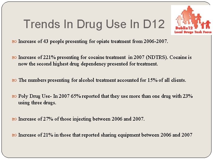Trends In Drug Use In D 12 Increase of 43 people presenting for opiate