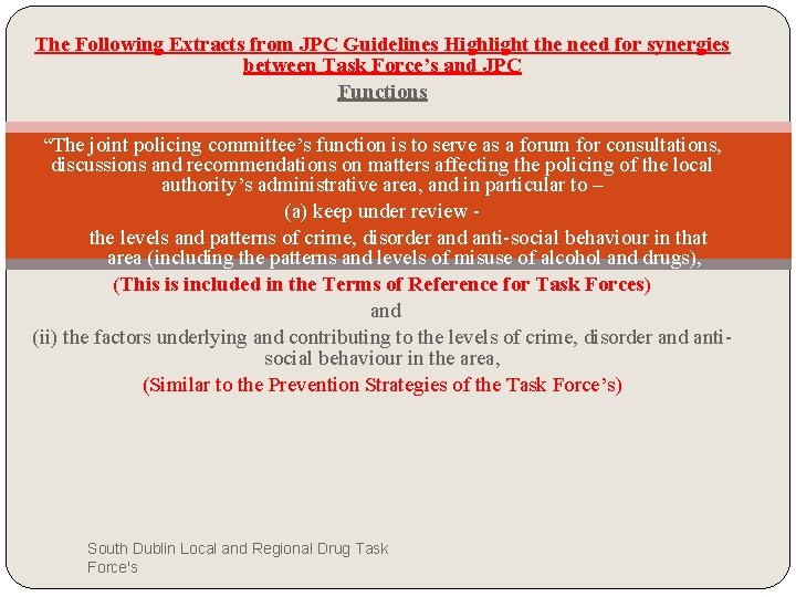The Following Extracts from JPC Guidelines Highlight the need for synergies between Task Force’s