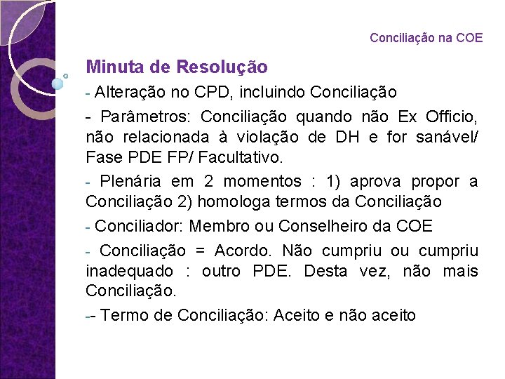 Conciliação na COE Minuta de Resolução Alteração no CPD, incluindo Conciliação - Parâmetros: Conciliação