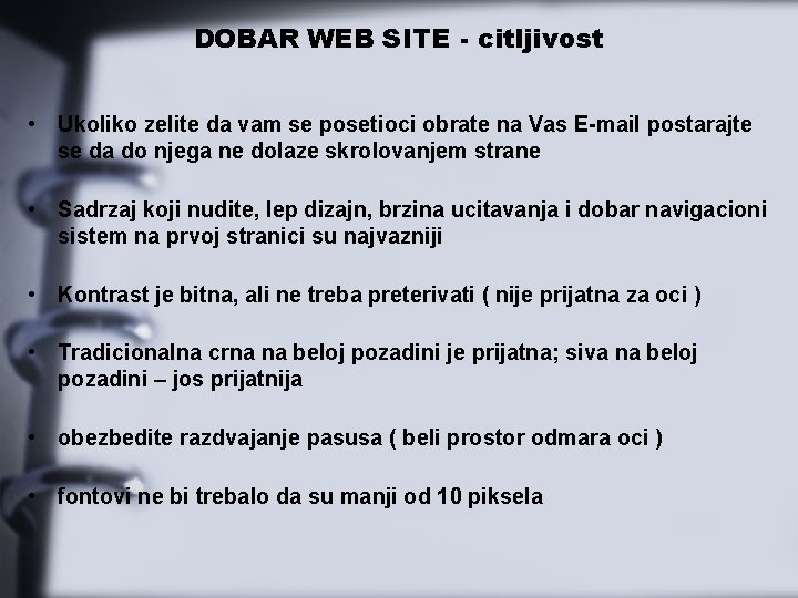 DOBAR WEB SITE - citljivost • Ukoliko zelite da vam se posetioci obrate na