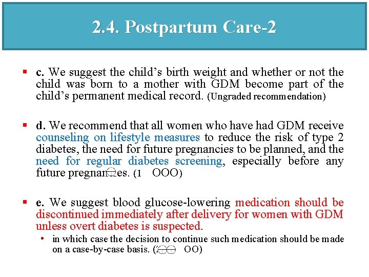 2. 4. Postpartum Care-2 § c. We suggest the child’s birth weight and whether