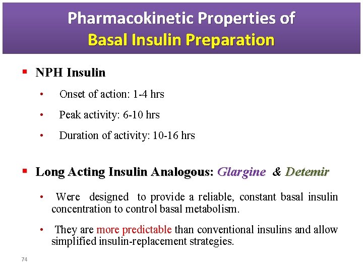 Pharmacokinetic Properties of Basal Insulin Preparation § NPH Insulin • Onset of action: 1