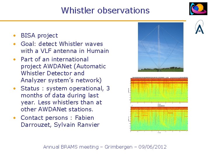 Whistler observations • BISA project • Goal: detect Whistler waves with a VLF antenna