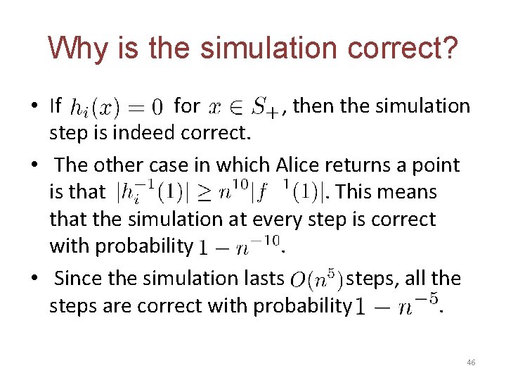 Why is the simulation correct? • If for , then the simulation step is