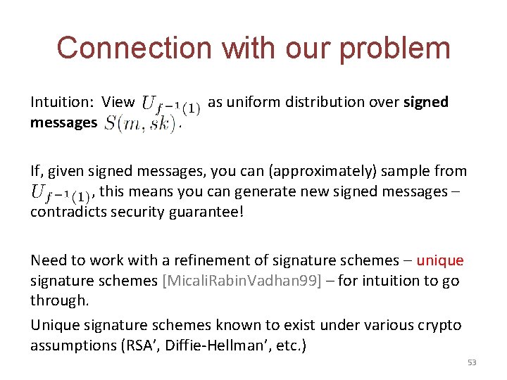 Connection with our problem Intuition: View messages. . as uniform distribution over signed If,