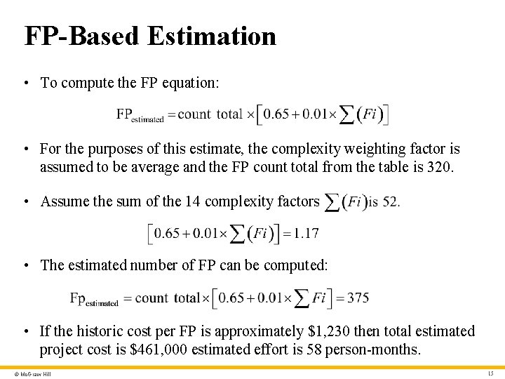 FP-Based Estimation • To compute the FP equation: • For the purposes of this