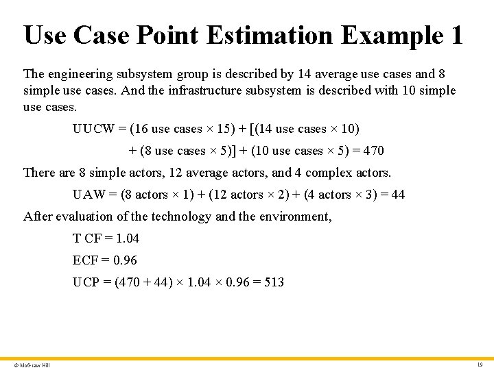 Use Case Point Estimation Example 1 The engineering subsystem group is described by 14