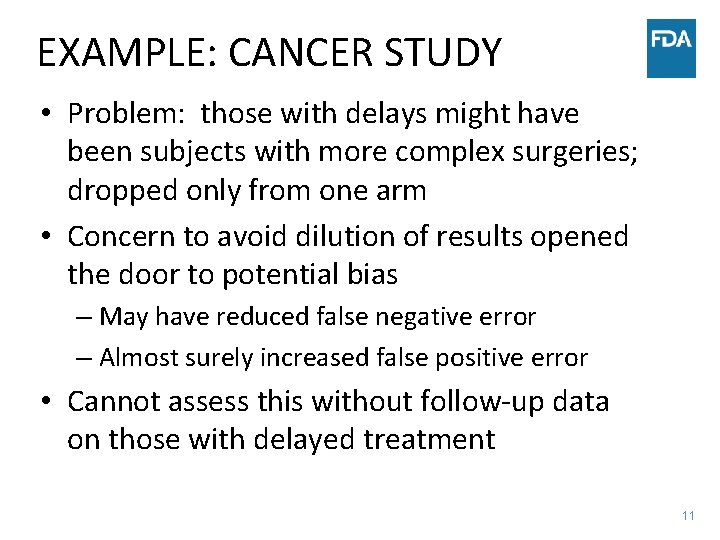 EXAMPLE: CANCER STUDY • Problem: those with delays might have been subjects with more