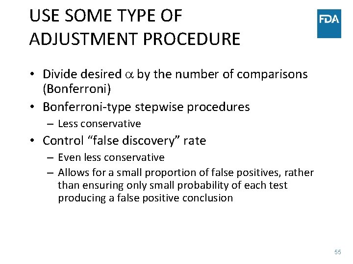 USE SOME TYPE OF ADJUSTMENT PROCEDURE • Divide desired by the number of comparisons