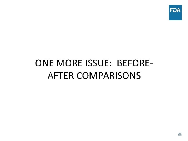 ONE MORE ISSUE: BEFOREAFTER COMPARISONS 56 