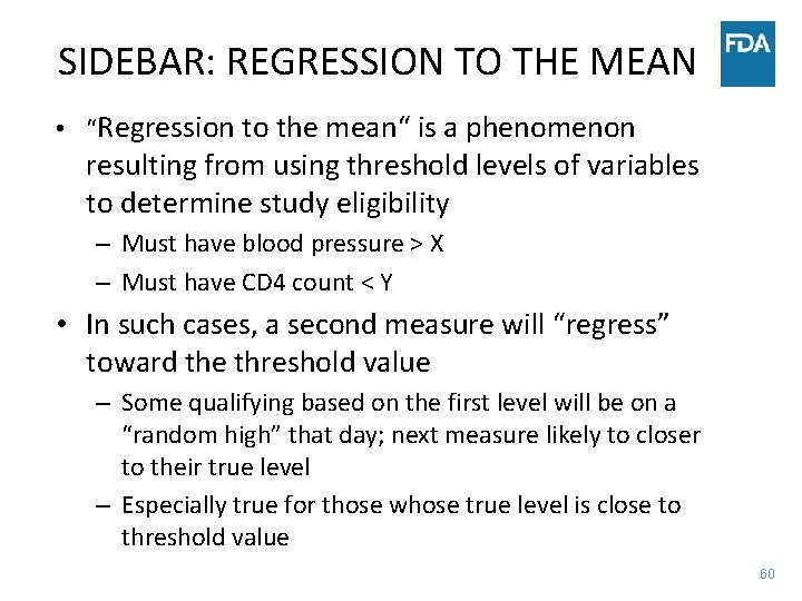 SIDEBAR: REGRESSION TO THE MEAN • “Regression to the mean“ is a phenomenon resulting