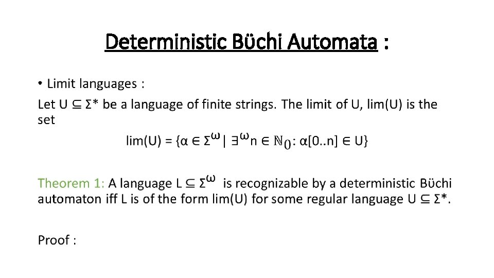 Deterministic Bϋchi Automata : • 