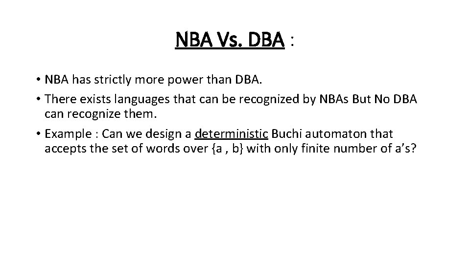 NBA Vs. DBA : • NBA has strictly more power than DBA. • There