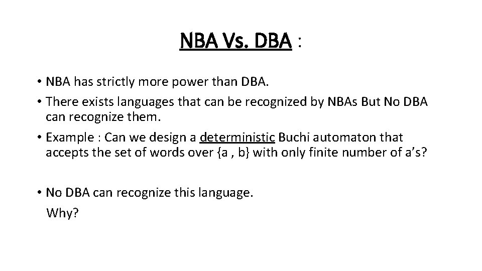 NBA Vs. DBA : • NBA has strictly more power than DBA. • There