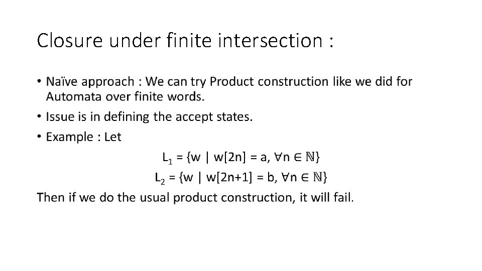 Closure under finite intersection : • 