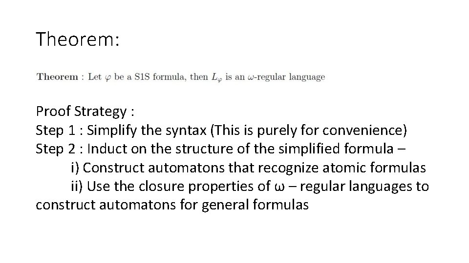 Theorem: Proof Strategy : Step 1 : Simplify the syntax (This is purely for
