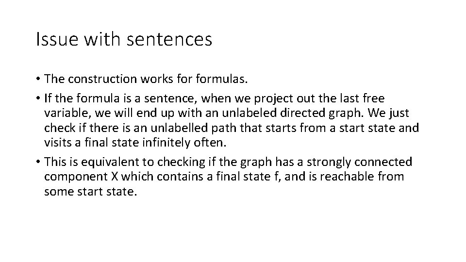 Issue with sentences • The construction works formulas. • If the formula is a