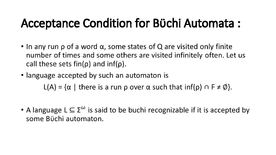 Acceptance Condition for Bϋchi Automata : • 