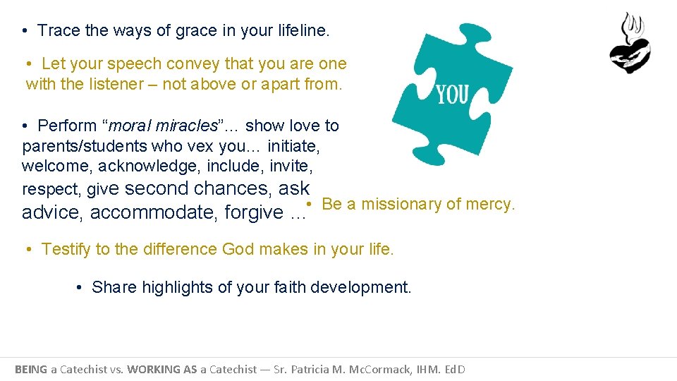  • Trace the ways of grace in your lifeline. • Let your speech