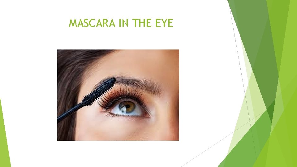 MASCARA IN THE EYE 
