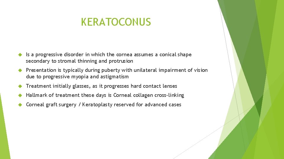 KERATOCONUS Is a progressive disorder in which the cornea assumes a conical shape secondary