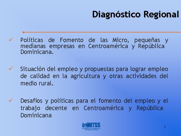 Diagnóstico Regional ü Políticas de Fomento de las Micro, pequeñas y medianas empresas en