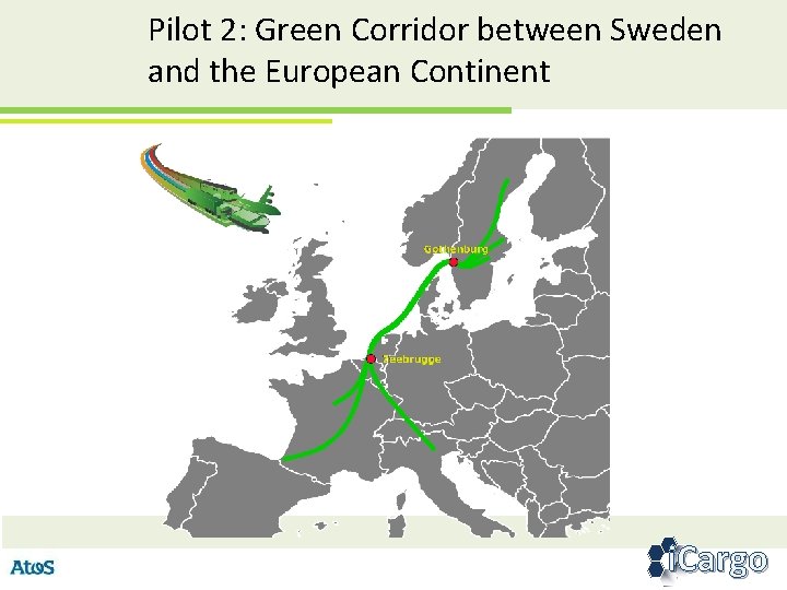 Pilot 2: Green Corridor between Sweden and the European Continent i. Cargo 