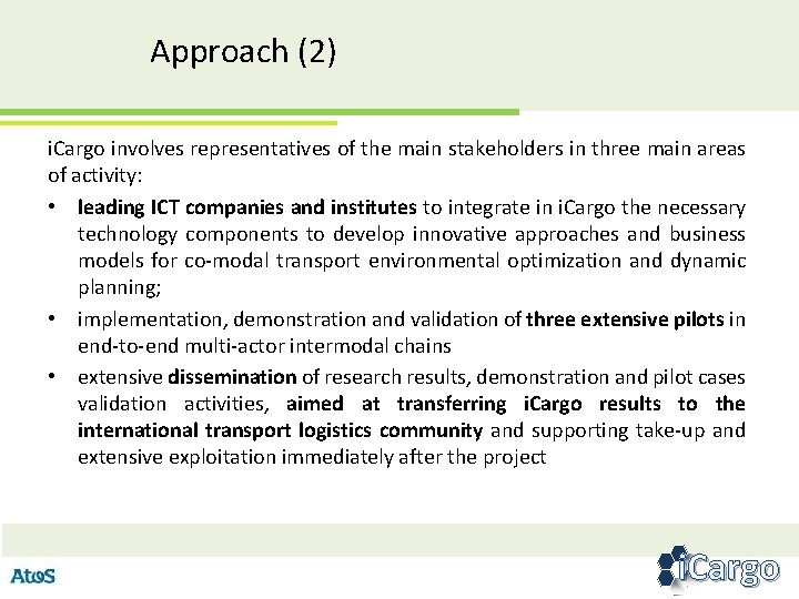 Approach (2) i. Cargo involves representatives of the main stakeholders in three main areas