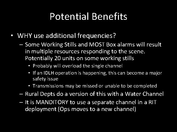 Potential Benefits • WHY use additional frequencies? – Some Working Stills and MOST Box