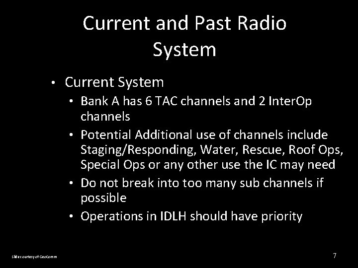 Current and Past Radio System • Current System • Bank A has 6 TAC