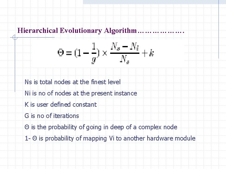 Hierarchical Evolutionary Algorithm………………. Ns is total nodes at the finest level Ni is no