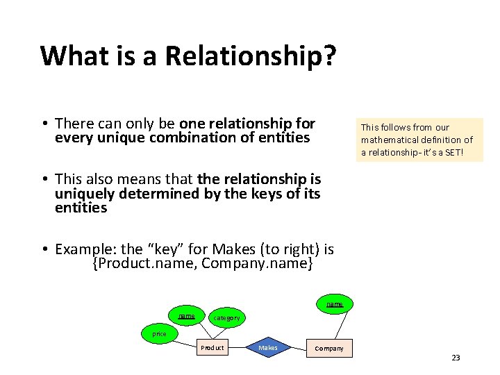What is a Relationship? • There can only be one relationship for every unique