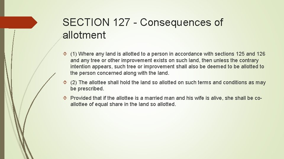 SECTION 127 - Consequences of allotment (1) Where any land is allotted to a