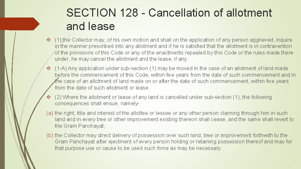 SECTION 128 - Cancellation of allotment and lease (1) the Collector may, of his