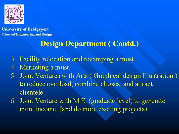 University of Bridgeport School of Engineering and Design Department ( Contd. ) 3. Facility