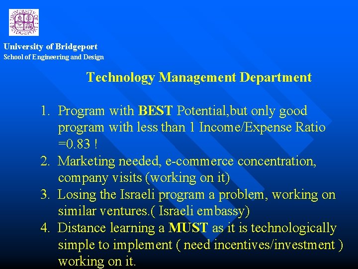 University of Bridgeport School of Engineering and Design Technology Management Department 1. Program with