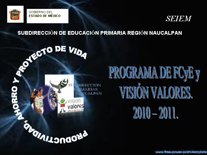 GOBIERNO DEL ESTADO DE MÉXICO SEIEM SUBDIRECCIÓN DE EDUCACIÓN PRIMARIA REGIÓN NAUCALPAN 