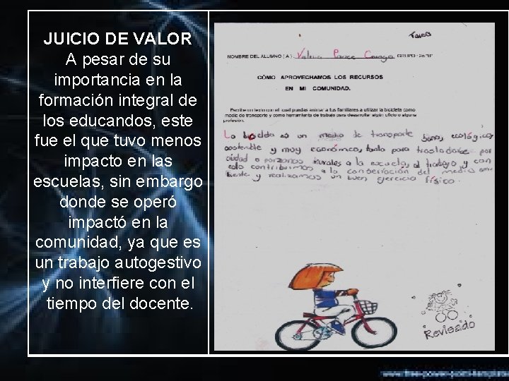 JUICIO DE VALOR A pesar de su importancia en la formación integral de los