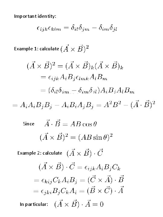 Important identity: Example 1: calculate Since Example 2: calculate In particular: 