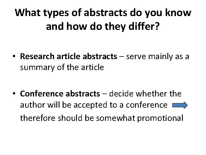 What types of abstracts do you know and how do they differ? • Research