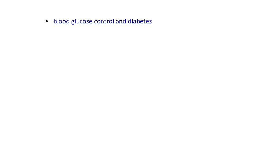  • blood glucose control and diabetes 