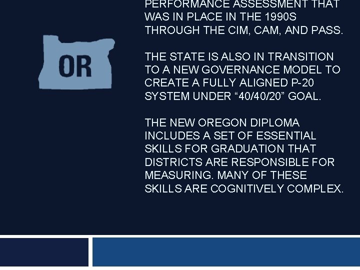 PERFORMANCE ASSESSMENT THAT WAS IN PLACE IN THE 1990 S THROUGH THE CIM, CAM,