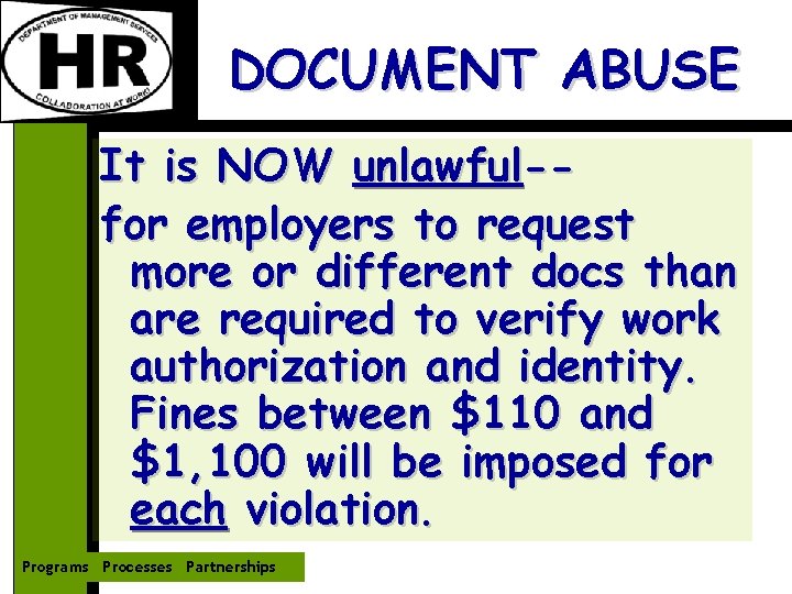 DOCUMENT ABUSE It is NOW unlawful-for employers to request more or different docs than
