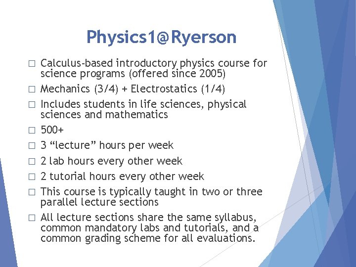 Physics 1@Ryerson � � � � � Calculus-based introductory physics course for science programs