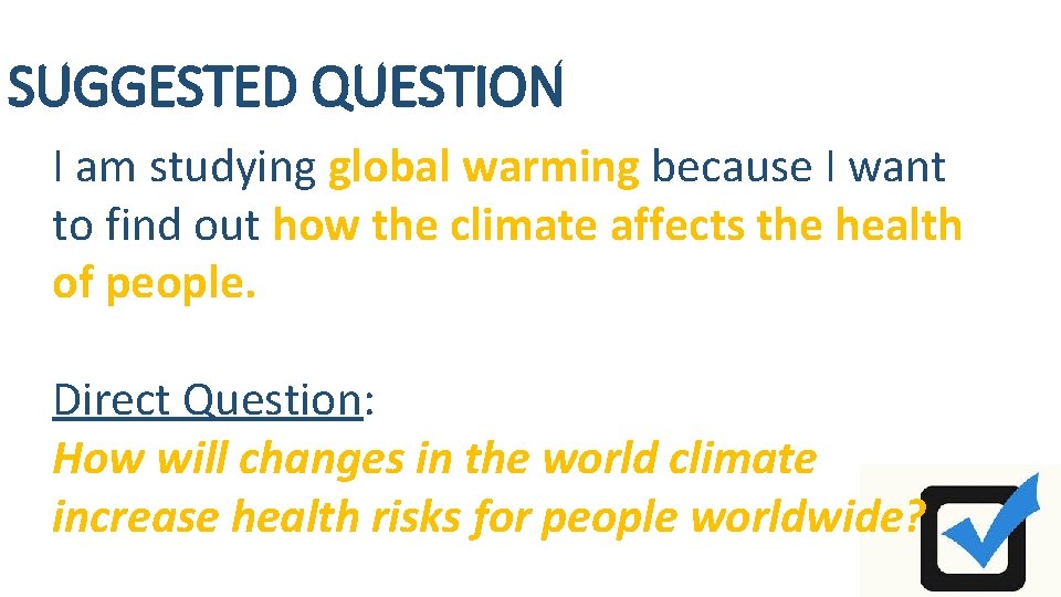SUGGESTED QUESTION I am studying global warming because I want melting to find out