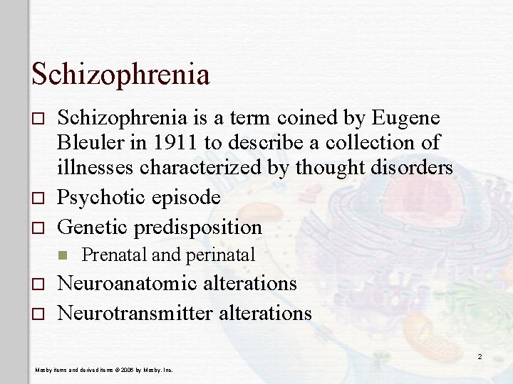 Schizophrenia o o o Schizophrenia is a term coined by Eugene Bleuler in 1911