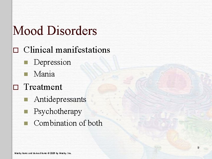 Mood Disorders o Clinical manifestations n n o Depression Mania Treatment n n n